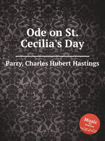 C.H. Parry Ode on St. Cecilia.s Day