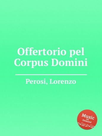 L. Perosi Offertorio pel Corpus Domini