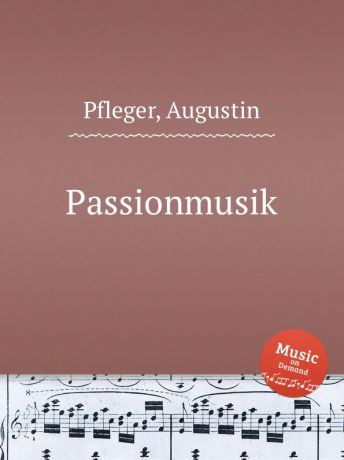 A. Pfleger Passionmusik