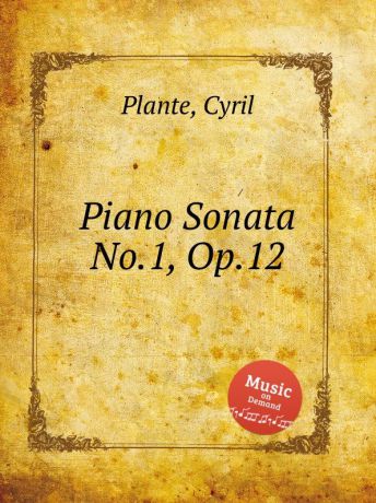 C. Plante Piano Sonata No.1, Op.12