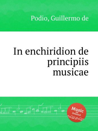 G. de Podio In enchiridion de principiis musicae