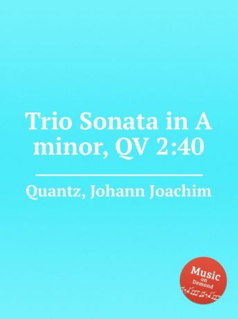J.J. Quantz Trio Sonata in A minor, QV 2:40