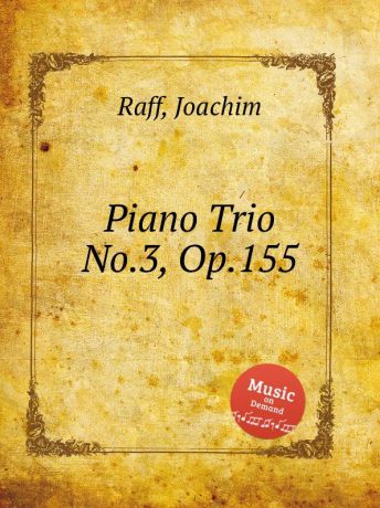 J. Raff Piano Trio No.3, Op.155