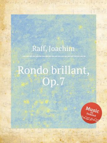 J. Raff Rondo brillant, Op.7