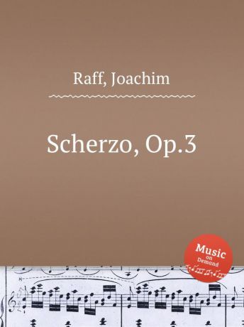 J. Raff Scherzo, Op.3