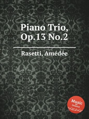 A. Rasetti Piano Trio, Op.13 No.2