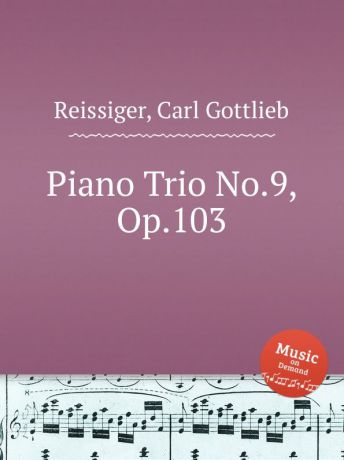 C.G. Reissiger Piano Trio No.9, Op.103