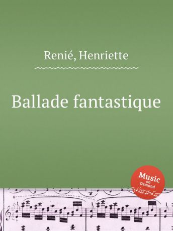 H. Reniе Ballade fantastique