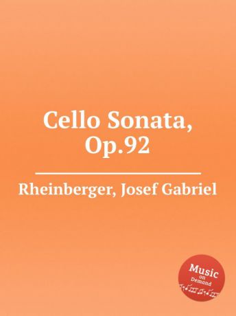 J.G. Rheinberger Cello Sonata, Op.92