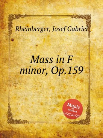 J.G. Rheinberger Mass in F minor, Op.159