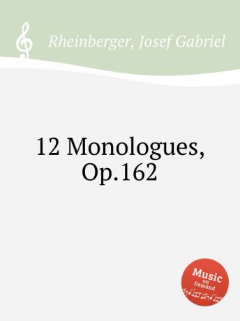 J.G. Rheinberger 12 Monologues, Op.162
