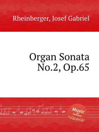 J.G. Rheinberger Organ Sonata No.2, Op.65
