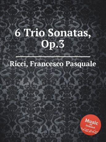 F.P. Ricci 6 Trio Sonatas, Op.3