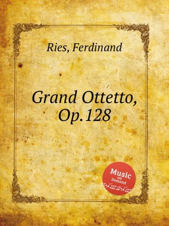F. Ries Grand Ottetto, Op.128