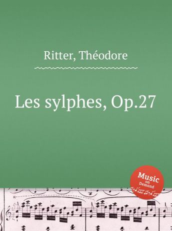 T. Ritter Les sylphes, Op.27