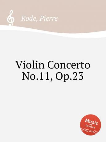 P. Rode Violin Concerto No.11, Op.23