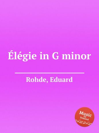 E. Rohde еlеgie in G minor