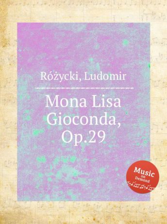 L. Rоzycki Mona Lisa Gioconda, Op.29