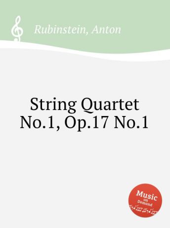 A. Rubinstein String Quartet No.1, Op.17 No.1