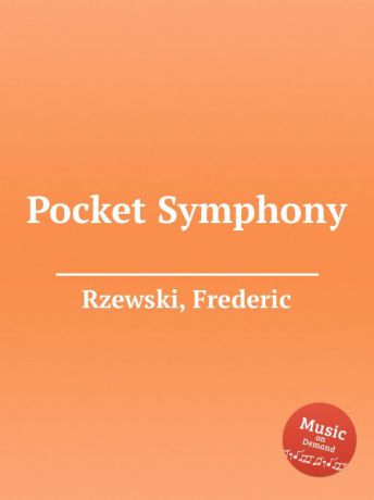 F. Rzewski Pocket Symphony