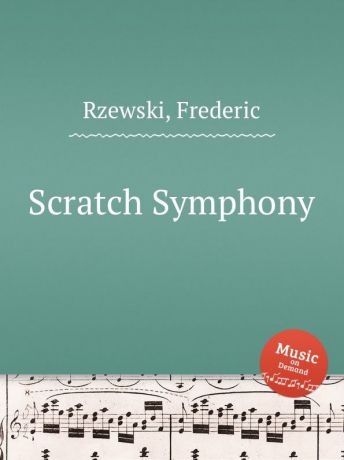 F. Rzewski Scratch Symphony