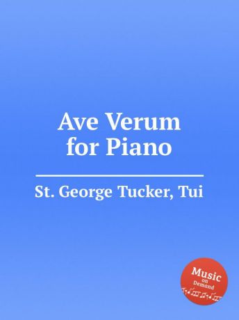 St. T.G. Tucker Ave Verum for Piano