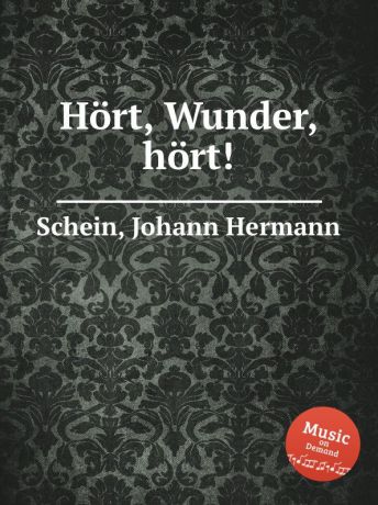 J.H. Schein Hort, Wunder, hort.
