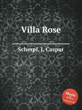 J.C. Scherpf Villa Rose