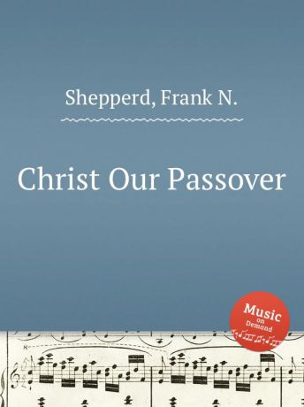 F.N. Shepperd Christ Our Passover