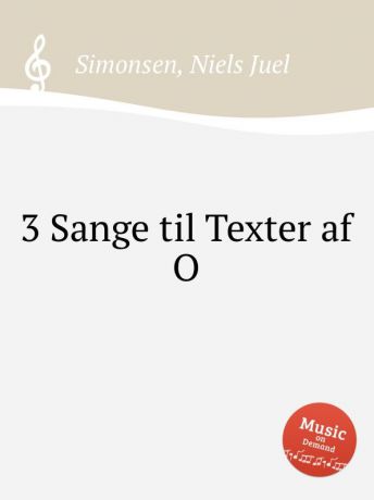 N.J. Simonsen 3 Sange til Texter af O