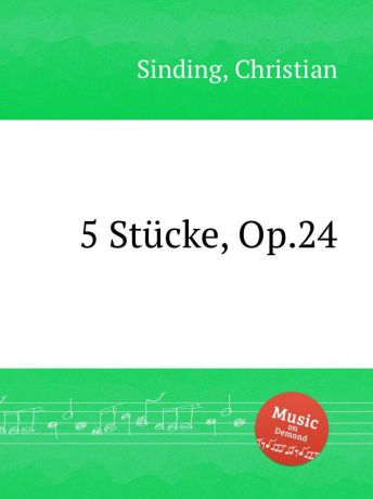 C. Sinding 5 Stucke, Op.24