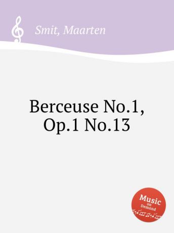 M. Smit Berceuse No.1, Op.1 No.13