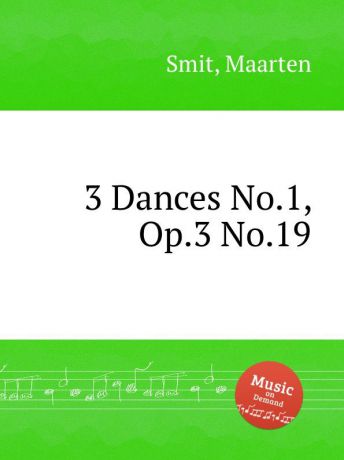 M. Smit 3 Dances No.1, Op.3 No.19