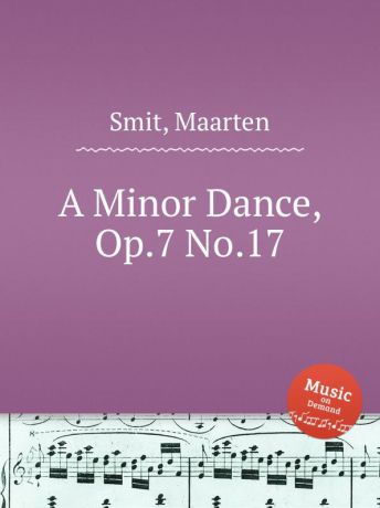 M. Smit A Minor Dance, Op.7 No.17
