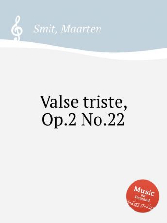M. Smit Valse triste, Op.2 No.22