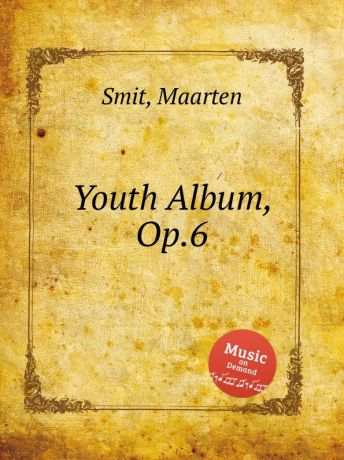 M. Smit Youth Album, Op.6