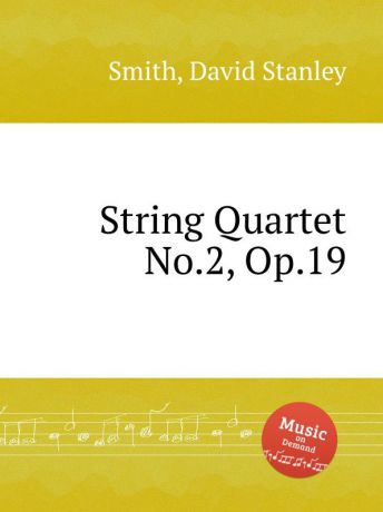 D.S. Smith String Quartet No.2, Op.19
