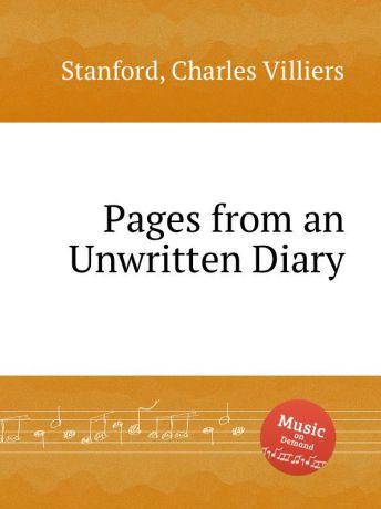 C.V. Stanford Pages from an Unwritten Diary