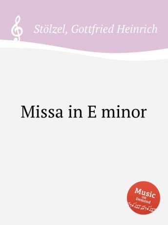 G.H. Stölzel Missa in E minor
