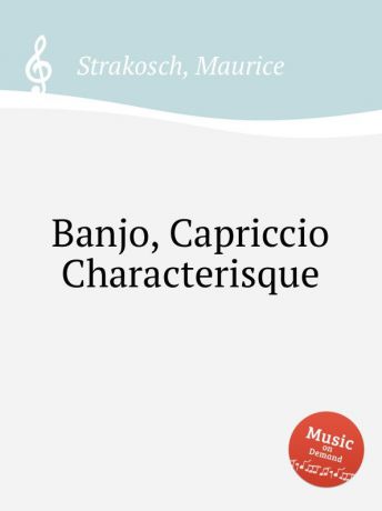 M. Strakosch Banjo, Capriccio Characterisque