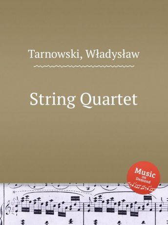 W. Tarnowski String Quartet
