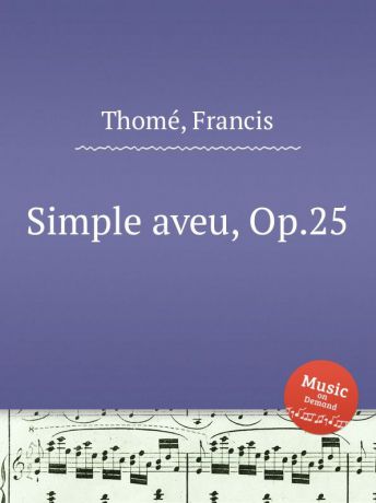 F. Thomе Simple aveu, Op.25