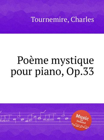 C. Tournemire Poеme mystique pour piano, Op.33