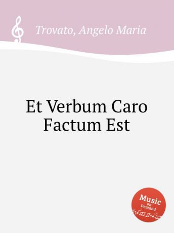 A.M. Trovato Et Verbum Caro Factum Est