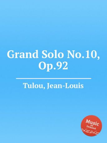 J.-L. Tulou Grand Solo No.10, Op.92