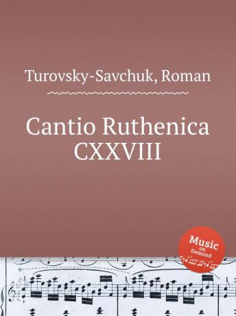 R. Turovsky-Savchuk Cantio Ruthenica CXXVIII