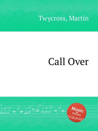 M. Twycross Call Over