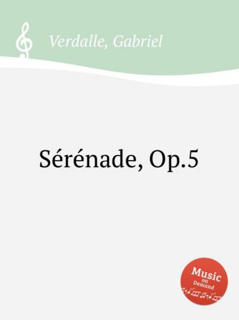 G. Verdalle Sеrеnade, Op.5