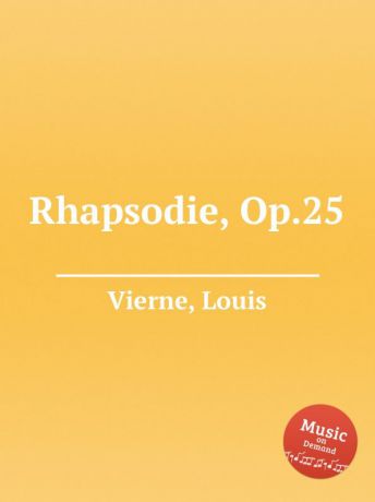L. Vierne Rhapsodie, Op.25