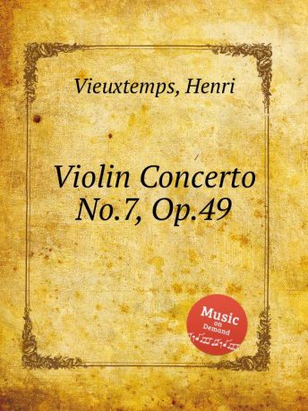 H. Vieuxtemps Violin Concerto No.7, Op.49